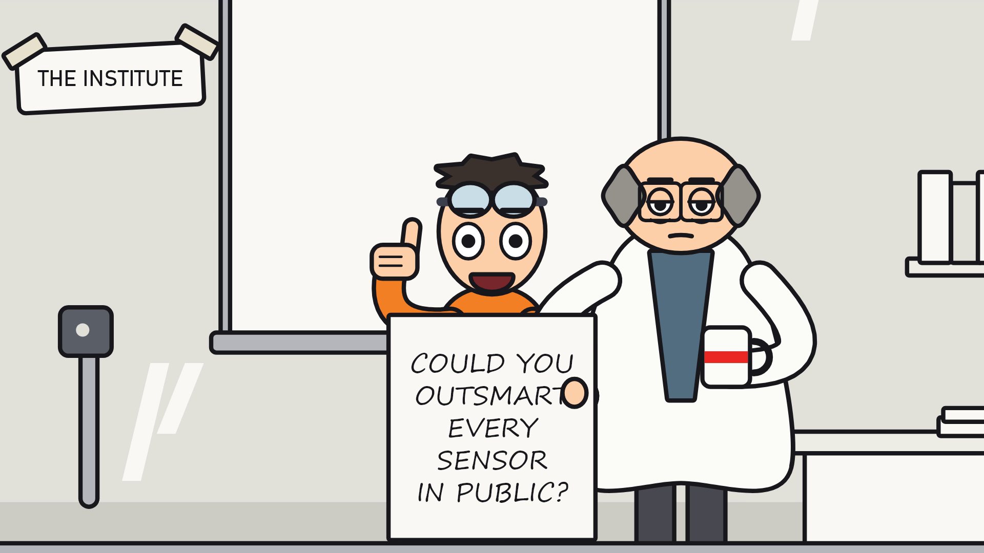The Institute: Volunteer Four gives a thumbs up and holds a card that says Could you outsmart every sensor in public? The Scientist stands beside him with his mug.